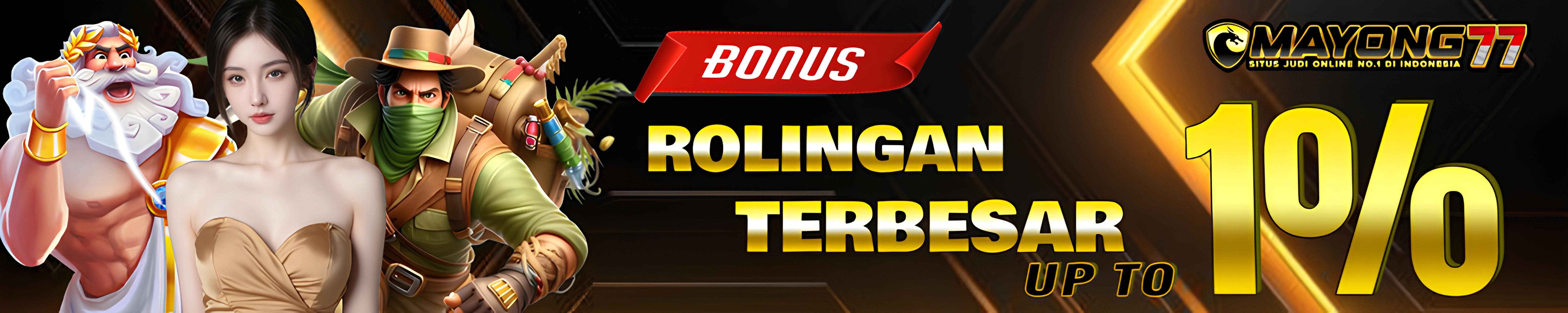 bonus komisi rollingan mayong77